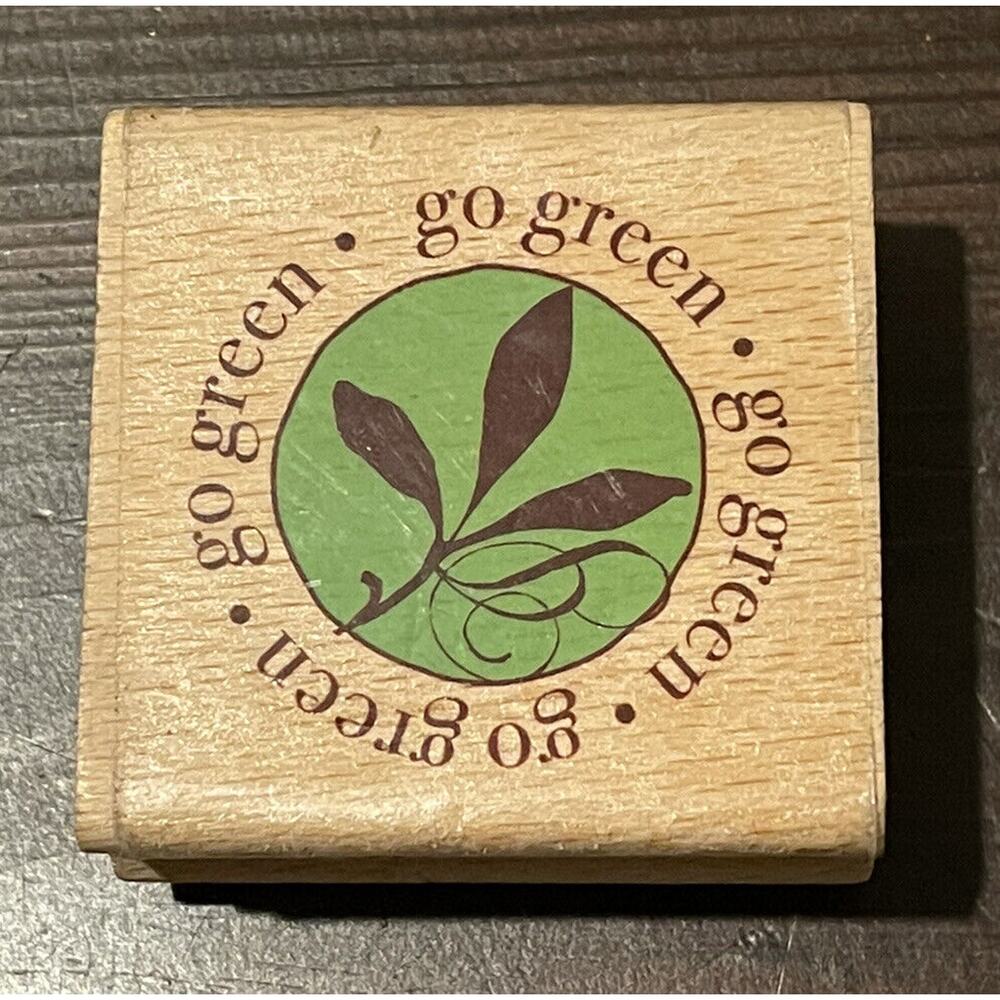 "go green" Rubber Wood Stamp Hampton Art by Kolette Hall Environment 2009 #1884